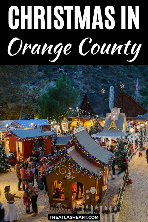 A view from above of crowds of people in an illuminated Christmas village, with the text overlay, "Christmas in Orange County." Things To Do In Orange County California, Things To Do In Southern California, Christmas In California, Christmas California, Buena Park California, California Christmas, Christmas Things To Do, Huntington Beach California, Newport Beach California