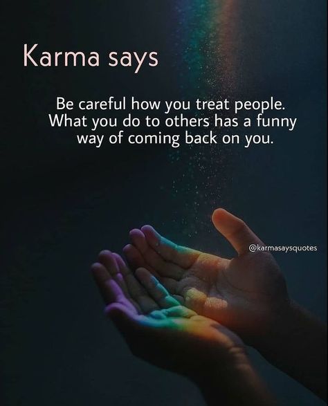 Treat Others Quotes, Evil People Quotes, Bad Karma Quotes, Karma Says, Life Lessons Quotes Relationships, Karma Quotes Truths, People Quotes Truths, Life Choices Quotes, Choices Quotes