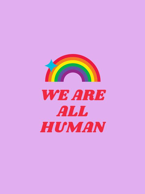 Pride Quotes, Lgbtq Rights, We Are All Human, Human Rights, Rainbow, Human, Quotes