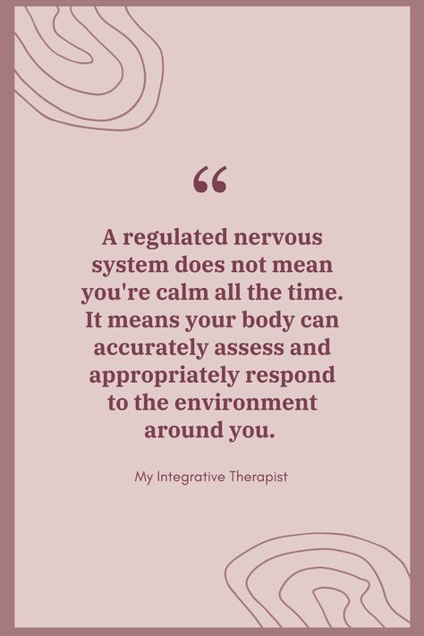 A regulated nervous system does not mean you're calm all the time. It means your body can accurately assess and appropriately respond to the environment around you. The True Measure Of Success Is A Calm Nervous System, Nervous System Regulation Quotes, Regulated Nervous System, Reset Nervous System, Nervous System Quotes, Somatic Coaching, Calm Nervous System, Nervous System Anatomy, Nervous System Regulation