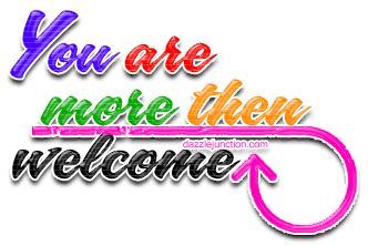 Most Welcome Image, You Are Welcome Images, Youre Welcome Images, Pleasure Quote, Funny Smiley, Welcome Quotes, Welcome Pictures, Welcome Images, Welcome Gif