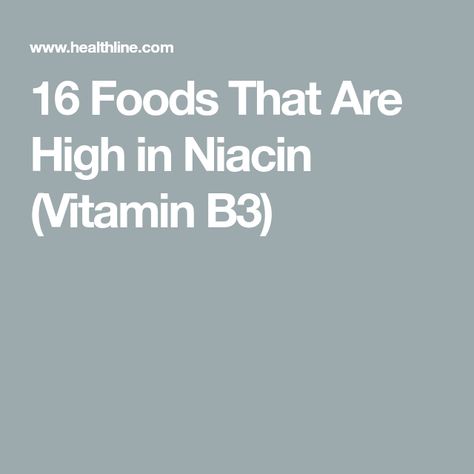 16 Foods That Are High in Niacin (Vitamin B3) Vitamin B3 Foods, Niacin Flush, Mineral Nutrition, Vitamin B3 Niacin, Vitamin A Foods, American Diet, Healthy Clean Eating, Rich In Protein, Vitamin B3