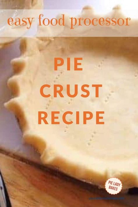 Perfect Pie Crust Recipe ~ You Can Make This Recipe in 5 Easy Steps in your food processor! #piecrust #foodprocessor #easyrecipes Food Processor Pie Crust, French Meat, Perfect Flaky Pie Crust, Perfect Pie Crust Recipe, Pie Ideas, Pie Crust Recipe Easy, Cannoli Shells, Homemade Pies, Apple Pie Recipe Easy