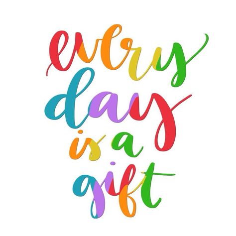 Every Day Is A Gift Quotes, Every Day Is A Gift, Colorful Quotes, Happy Day Quotes, Classroom Quotes, Umbilical Cord, Ayat Alkitab, Color Quotes, Lettering Quotes