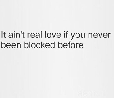 Blocked/Unblocked Love. She Blocked Me Quotes, I Got Blocked Quotes, Block Someone Quotes, I Won’t Block You Quotes, Ex Blocked Me Quotes, Why Did You Block Me Quotes, Why Did He Block Me Quotes, You Can Block Me Quotes, Getting Blocked Quotes