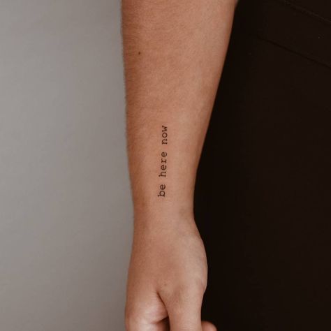 Wrist Tattoos Writing, Wrist Writing Tattoo, Here And Now Tattoo, Wrist Tattoo Writing, Here Now Tattoo, Small Writing Tattoos, Be Here Now Tattoo, Tattoos Writing, Tattoo Handwriting