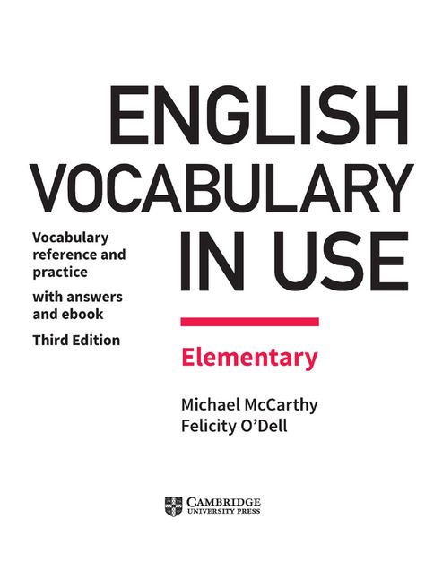 English Vocabulary in Use Elementary Book with Answers and Enhanced eBook_ Vocabulary Reference and Practice-Cambridge University Press Book English Learning, Books For Learning English, English Books To Read, Vocabulary Words For Kids, English Reading Skills, Basic English Grammar Book, Books In English, Elementary Books, Communication Book