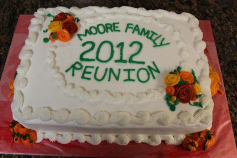 Family Reunion Family Reunion Cakes, Cake Sayings, Cake Quotes, Summer Cake, Summer Cakes, Buttercream Icing, Family Reunions, French Vanilla, Baking Ideas