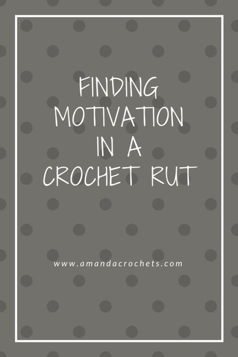 Finding motivation in a crochet rut Amanda Crochets, Crocheting Tips, Finding Motivation, How To Get Motivated, Blogger Inspiration, Yarn Projects, A Rainy Day, Find Yourself, Craft Business