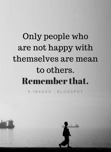 Negative People Quotes Only people who are not happy with themselves are mean to others. Remember that. Responding To Disrespect, Negative People Quotes, Disrespect Quotes, Girl Drama, Thinking Quotes, Negative People, Robert Kiyosaki, About People, People Quotes