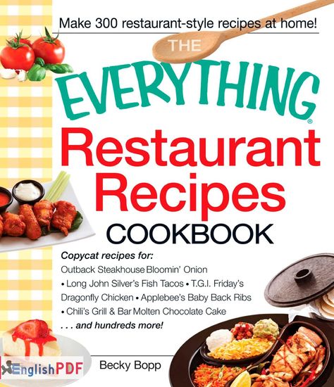 [FREE] The Everything Restaurant Recipes Cookbook PDF by Becky Bopp (2011) Cheesecake Factory Pumpkin Cheesecake, Restaurant Recipes Famous, Bloomin Onion, Restaurant Style Recipes, Molten Chocolate, Copykat Recipes, Restaurant Dishes, Copycat Restaurant Recipes, Minestrone Soup