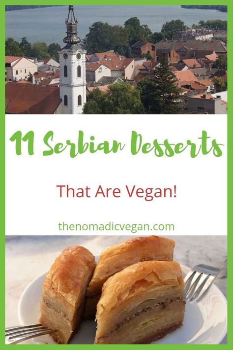 11 Serbian Desserts that are Vegan | Serbian Cuisine | Serbia | Serbian Food | Serbian sweets | Orthodox Fasting | Lent #VeganTravel #Serbia #SerbianFood | Oblande | Reforma Torta | Strudla | Nut Roll | Baklava | Vegetarian | Egg Free Desserts | Dairy Free Desserts | Vegan Desserts Serbian Recipes Desserts, Serbian Desserts, Desserts Dairy Free, Serbian Cuisine, Orthodox Fasting, Dairy Free Desserts, Balkan Recipes, Nut Roll, Serbian Food