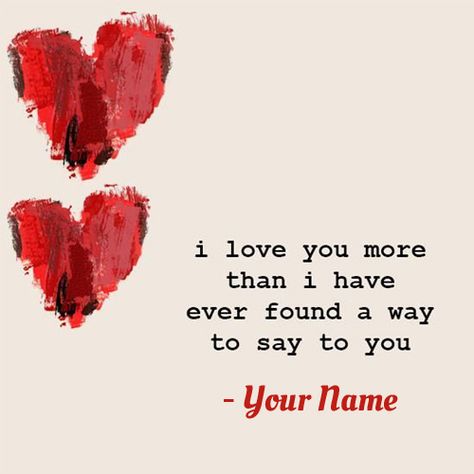 Write Your Name On I Miss You Beautiful Two Heart Pic Quotes To Someone You Love, I Hope You Know How Loved You Are, To Love And Be Loved Quote, I Love You More Than, I Love You Because, I Love Him Quotes, Being In Love Quotes, Bulking Meals, Love You More Quotes