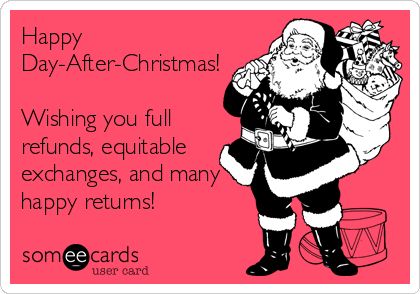 Day After Christmas Humor, Surviving Christmas, Day After Christmas, Snarky Quotes, Christmas Memes, Happy Returns, Christmas Jokes, Christmas Funny, Holiday Humor