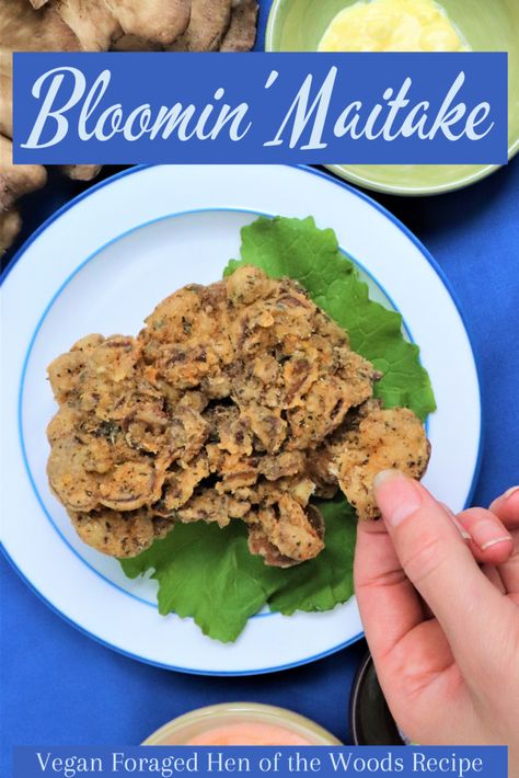 Bloomin’ Maitake (Vegan Hen of the Woods Recipe) - Very Vegan Val Hen Of The Woods Mushroom Recipe, Hen Of The Woods Recipe, Hen Of The Woods, Mushroom Recipes Vegan, Wild Mushroom Recipes, Edible Wild Mushrooms, Ray Peat, Vegetable Meals, Wild Foraging