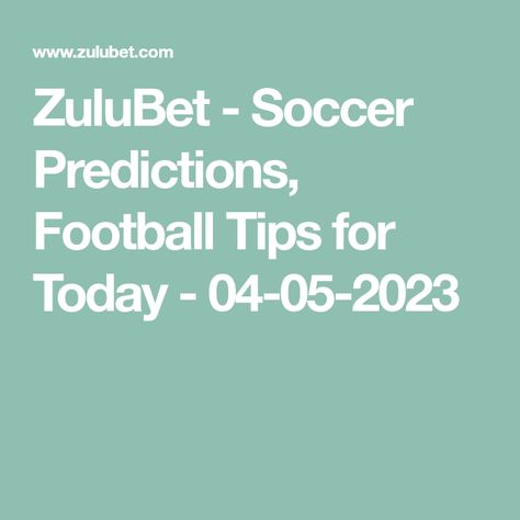 ZuluBet - Soccer Predictions, Football Tips for Today - 04-05-2023 Football Predictions Tips Today, Football Betting Tips Accumulator, Oversize Denim Jacket, Baggy Jean Shorts, Soccer Predictions, Fixed Matches, Adidas Sambas, Football Tips, Football Predictions