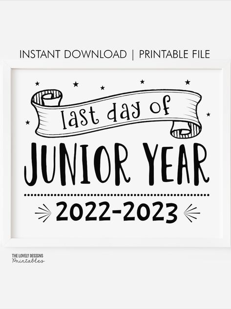 Last Day Of Senior Year, Senior Year Quotes, Class Of 2026, Last Week Of School, Printable Photo Props, Sign Image, 11th Grade, Class Of 2025, 10th Grade