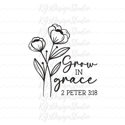 Grow In Grace Tattoo, Free Christian Svg, Christian Graphic Design, Grace Christian, Chalk Sign, Bible Journal Notes, Grow In Grace, Bible Study Notes, Hat Ideas