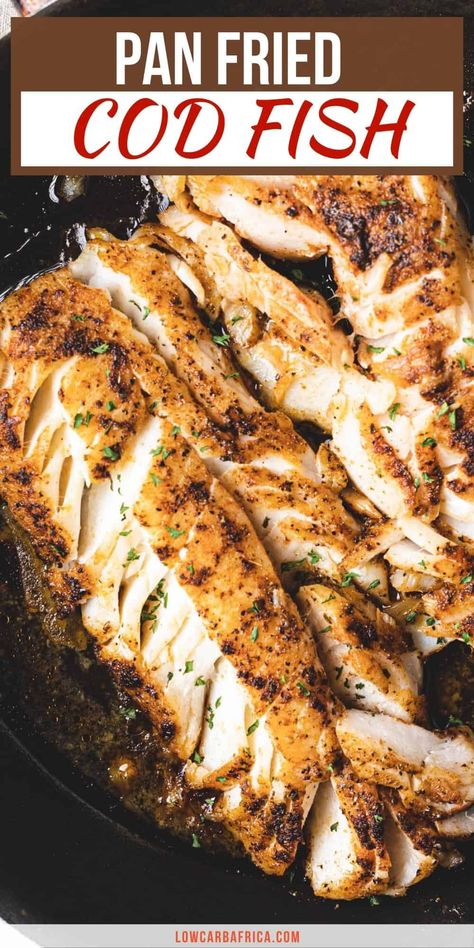 Pan-fried cod fish is a mouth-watering, nutritious dish ready in less than 15 minutes. If you're looking for a healthy, easy dinner that's ready in no time, then you'll love this recipe! #lowcarb #lowcarbrecipe #ketorecipe #ketodiet #lchf #paleo #easydinner #easyketodinner | LowCarbAfrica.com Pan Fried Cod Fish, Alaskan Cod Recipe, Fried Cod Fish Recipes, Fish Recipes Pan Seared, Pan Fried Fish Recipes, Cod Fish Recipes Baked, Fried Cod Recipes, Cod Fillet Recipes, Fried Cod Fish