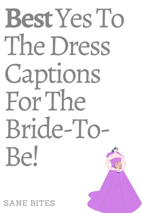 61 Top Yes To The Dress Captions! Say Yes To The Dress Party Ideas, Wedding Dress Quotes And Sayings, She Said Yes To The Dress, Wedding Dress Captions For Instagram, Yes To The Dress Captions, Gown Captions For Instagram, I Said Yes To The Dress, Captions For Dress Pictures, Dress Quotes Instagram