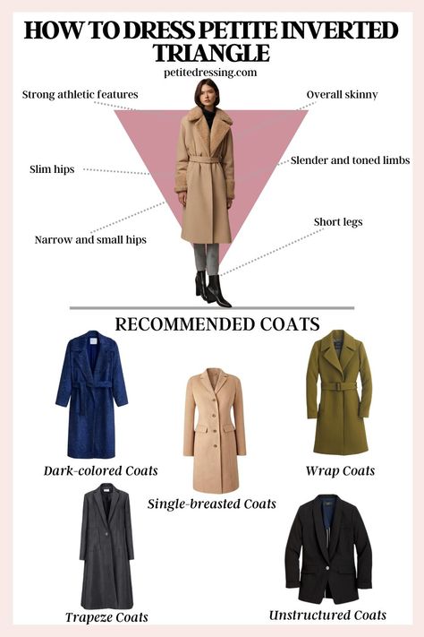 Trapeze Coats Inverted Triangle Hijab Outfits, Business Casual Inverted Triangle, Inverted Triangle Winter Outfits, Inverted Triangle Swimwear, Petite Inverted Triangle Outfits, Petite Inverted Triangle, Trapeze Coat, Inverted Triangle Body Shape Fashion, Inverted Triangle Body Shape Outfits