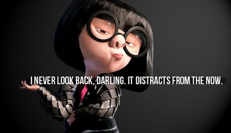 Disney Movie Quotes | Life Lessons from Disney/ Pixar Movies | rebeccanicholeratliff Edna Mode, Disney Movie Quotes, Life Quotes Love, Never Look Back, Pixar Movies, It Goes On, Disney Quotes, E Card, Quotable Quotes