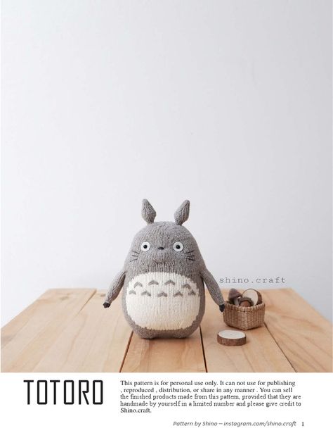 This pattern provides instructions for knitting a Totoro toy using intarsia colorwork. The toy is made in sections - the head, arms, body, and legs - and then assembled. Detailed multi-row stitch patterns are used to create the shapes and textures. Safety eyes and stuffing are used to complete the toy. The finished knitted Totoro can be sold as a handmade product provided it is made by the pattern designer in a limited quantity and with credit given. Totoro Toy, Teddy Bear Knitting Pattern, Sport Weight Yarn, Pdf Knitting Pattern, Stockinette Stitch, Dog Pattern, Bear Toy, Yarn Art, Sweater Pattern