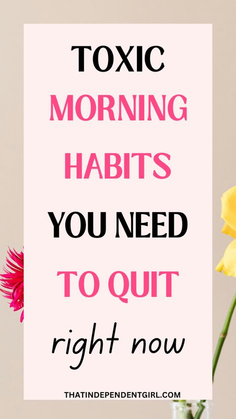 20 toxic habits to break in 2024 Morning Routine List, Routine List, Toxic Habits To Quit, Goals Habits, Habits To Quit, Habits To Break, Quit Bad Habits, Morning Routines List, Independent Girl