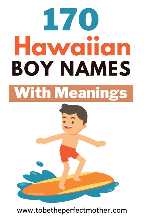 170 Hawaiian boy names with meanings Hawaiian Baby Names, Hawaiian Boy Names, Surfer Boy Names, Hawaiian Names And Meanings, Hawaiian Baby Girl Names, Hawaiian Girl Names, Polynesian Names, Popular Boy Names, Baby Boy Name List