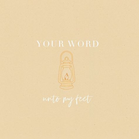 Walk In The Light Tattoo, Lighting The Lamp Quotes, The Wound Is The Place Where The Light, Lamp Unto My Feet Light Unto My Path, Your Word Is A Light To My Path, Light Unto My Path, Light To My Path, Psalms 119, Psalms 119 105