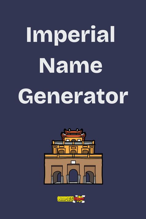 imperial name generator Royalty Last Names, Rory Name, Royal Name Generator, Royalty Names, Last Name Generator, Royal Titles, Majestic Names, Royal Names, Powerful Names