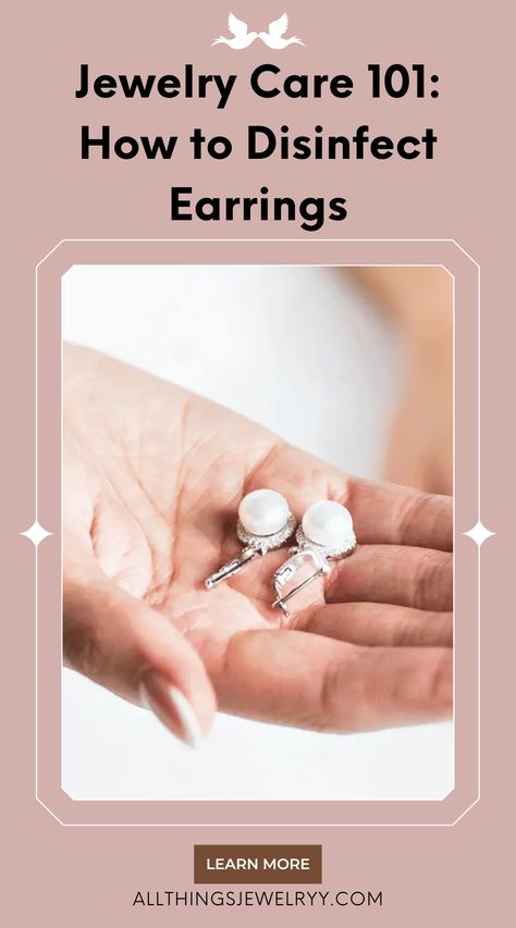 Wondering how to disinfect earrings? We’re sharing easy tips on sanitizing your new, old, gold, sterling silver, and diamond earrings at home. Starter Earrings, Earring Cleaner, Earrings At Home, How To Clean Earrings, Homemade Earrings, Jewelry Knowledge, Earring Hole, Nature Earrings, Household Tips