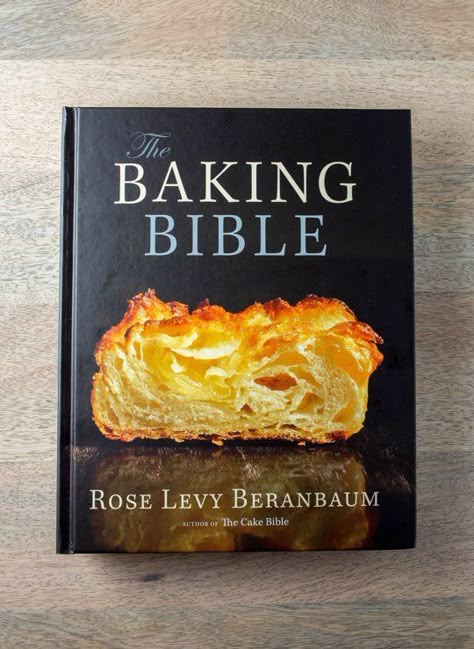 The Baking Bible Best Baking Cookbooks, Rose Levy Beranbaum, Best Baking, Baking Cookbooks, Drink Recipe Book, Baking Book, Best Cookbooks, Favorite Cookbooks, Culinary School