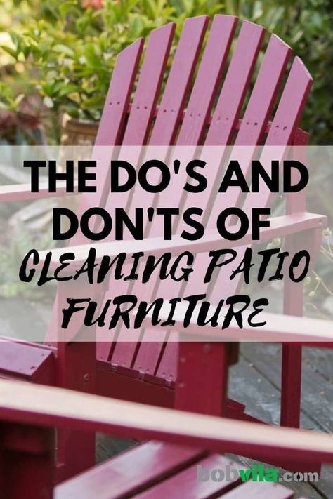 Cleaning Patio Furniture, Patio Furniture Cleaner, Clean Outdoor Furniture, Plastic Patio Furniture, Plastic Outdoor Furniture, Plastic Patio Chairs, Wood Patio Chairs, Clean Patio, Furniture Cleaning