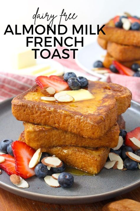 Almond Milk French Toast (Dairy Free) - fANNEtastic food French Toast With Almond Milk, French Toast Recipe Dairy Free, French Toast Almond Milk, Almond Milk Recipes Baking, Almond Milk French Toast, Milk French Toast, Dairy Free French Toast, Crispy French Toast, French Toast Toppings