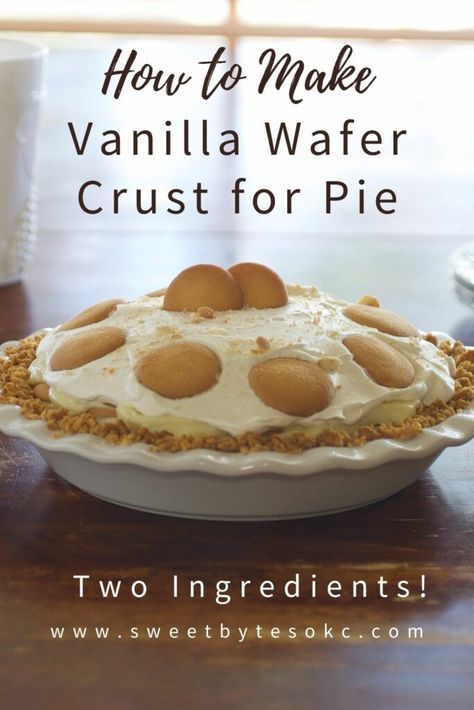 Vanilla Wafer Crust for Pie | Sweet Bytes OKC Vanilla Wafer Pie Crust, Banana Pudding Pie, Vanilla Pie, Coconut Pie Recipe, Banana Pudding Pies, Vanilla Wafer Crust, Pie Crust From Scratch, Crumb Crust, Banana Cream Pie Recipe