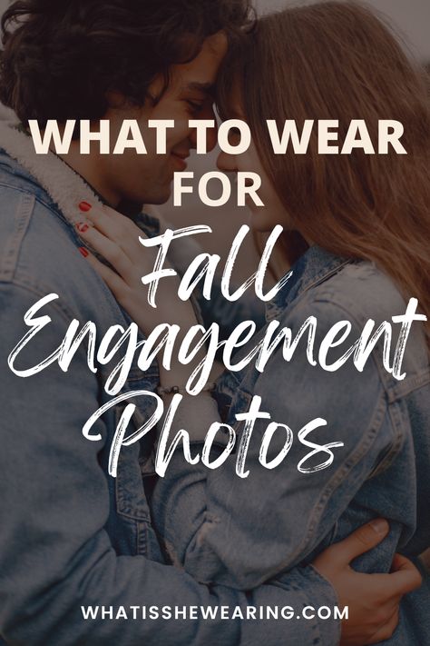 what to wear for fall engagement photos Best Fall Engagement Outfits, Fall Engagement Shoot Outfit Ideas, Engagement Photos In November, Engagement Clothing Ideas, Engagement Photoshoot Fall Outfits, Engagement Photo Color Coordination, Engagement Photo Shoot Outfits Fall, Outfits For Fall Engagement Pictures, Engagement Photos White Top And Jeans