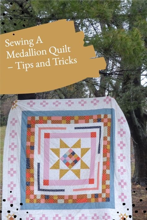 Medallion Quilt Pattern Free, Quilt Tips And Tricks, Medallion Quilts Ideas, Medallion Quilting Designs, Monterrey Medallions Quilt, Halo Medallion Quilts, Medallion Quilt Pattern, Medalian Quilts, Medallion Applique Quilt