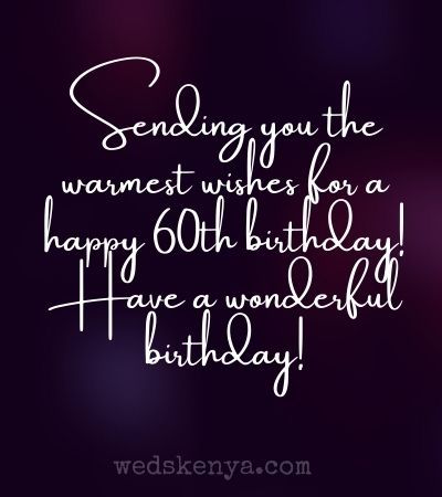 Happy 60th Birthday Messages Happy 60th Birthday Images, 60th Birthday Messages, 60th Birthday Wishes, 60th Birthday Greetings, 60th Birthday Quotes, Birthday Message For Boyfriend, Short Birthday Wishes, Birthday Wishes For Her, Birthday Verses