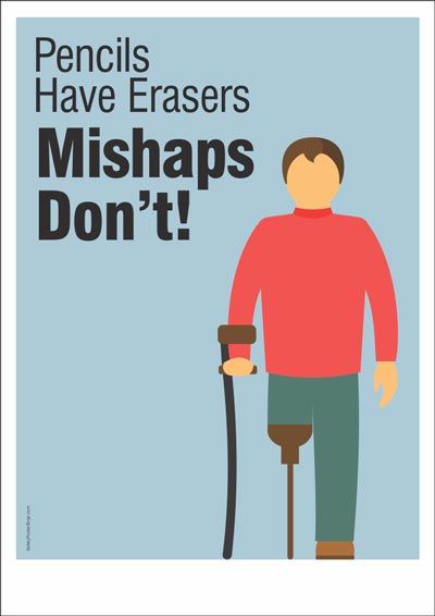 Safety poster : "Mishaps" | Safety Poster Shop Safety Messages For Work, Safety Sayings, Industrial Safety Poster Drawing, Industrial Safety Slogans, Woodworking Safety, Safety Slogan, Interesting Posters, Reckless Behavior, Road Safety Poster