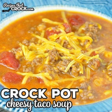 Recipes That Crock! - cRockin' Slow Cooker Recipes All Year 'Round! Delicious crock pot recipes for Pot Roast, Pork, Chicken, soups and desserts! Try our famous crockpot recipes! Taco Soup Crockpot Recipe, Cheesy Taco Soup, Cheesy Potato Soup Easy, Taco Soup Recipe Crockpot, Crock Pot Taco Soup, Low Carb Taco Soup, Cheesy Cauliflower Soup, Fall Crockpot, Taco Soup Crock Pot