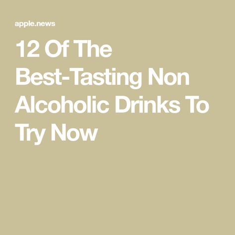 12 Of The Best-Tasting Non Alcoholic Drinks To Try Now Drinks To Try, Relationship Quizzes, Vodka Shots, Dry January, Technology Hacks, Sweet Drinks, Personal Hygiene, Non Alcoholic Drinks, Non Alcoholic