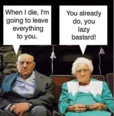 Old People Jokes, Old Age Humor, Funny Old People, When I Die, Funny Jokes For Adults, Sarcastic Quotes Funny, Twisted Humor, Cartoon Jokes, E Card