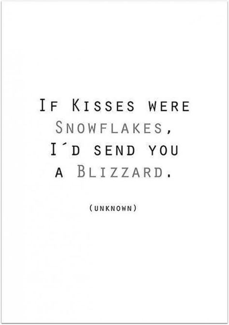 If Kisses Were Snowflakes, Merry Christmas Quotes, Winter Quotes, Cute Love Quotes, Christmas Quotes, Cute Quotes, Great Quotes, Beautiful Words, A Quote