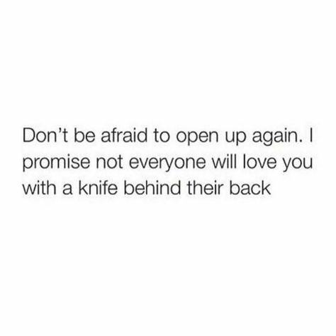 Quotes About Not Being Able To Open Up, How To Be Loved Quotes, Be Open To Love Quotes, Being Open To Love Quotes, Quotes About Trying Again Relationships, Quotes About Opening Up To Someone, Open Up To Me Quotes, Opening Up To Someone Quotes, Opening Yourself Up To Love