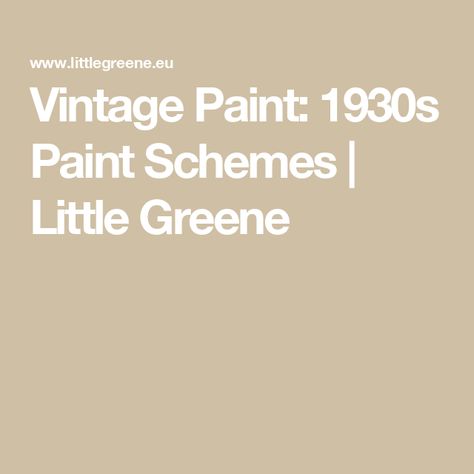 Vintage Paint: 1930s Paint Schemes | Little Greene Art Deco Paint Colors Colour Palettes, 1930s Interior Paint Colors, 1930s Paint Colors, 1920s Interior Paint Colors, Antique Paint Colors For Walls, Art Deco Paint Colors, Little Greene Paint Colours, Art Deco Color Scheme, 1930s Interior Design