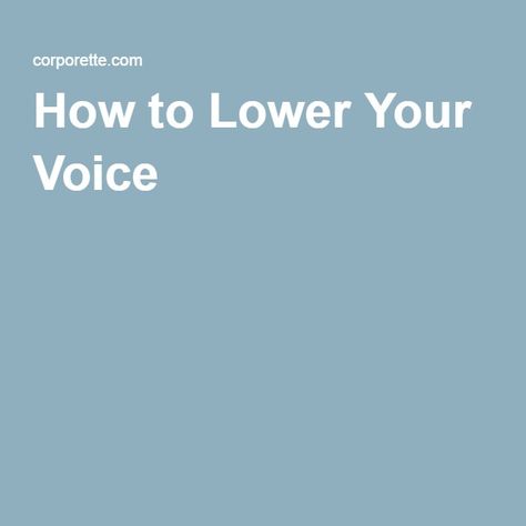 How to Lower Your Voice Guys Be Like, Your Voice, Life Skills, Life Hacks, The Voice