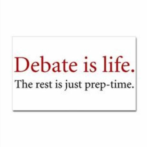 Debating Aesthetic, Speech About Education, Debate Tips, Speech Team, Debate Quotes, Debate Memes, Matt Foley, Debate Club, Policy Debate