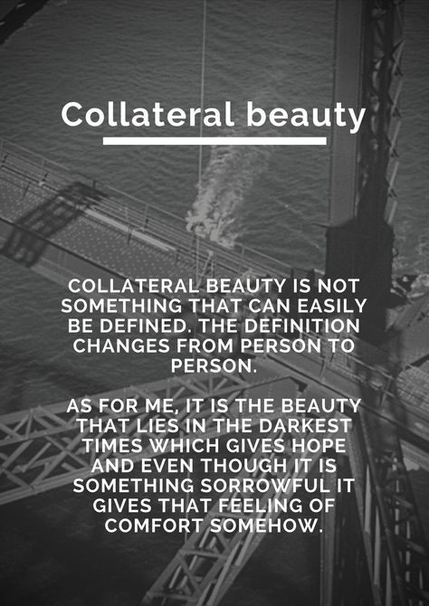 Collateral Beauty Quotes, Beauty Meaning, Collateral Beauty, Beauty Tattoo, Best Movie Lines, Give Hope, Love Style, No Game No Life, Strong Quotes