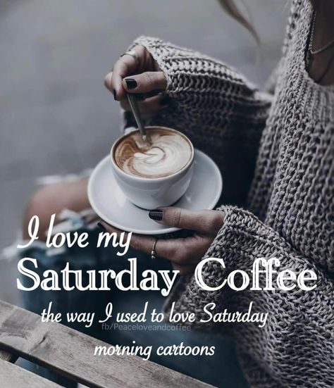 Inspirational Coffee Quotes, Saturday Morning Coffee, Saturday Morning Quotes, Saturday Coffee, Saturday Quotes, Good Morning Saturday, Coffee Queen, Coffee Pictures, Saturday Morning Cartoons